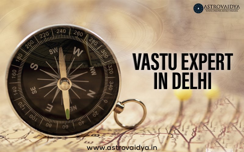 Vastu Expert in Delhi | Best Expert in Delhi NCR | Vastu Experts
