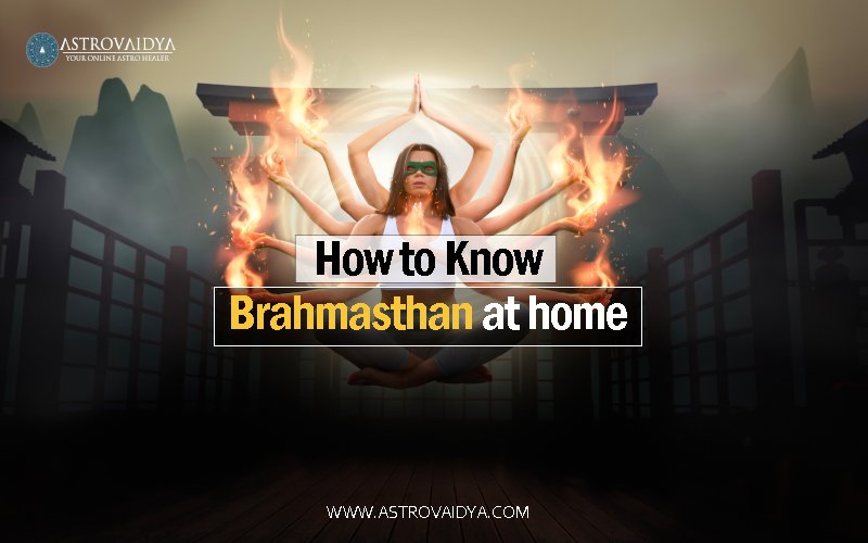How to Know Brahmasthan AT hOME Vastu Tips