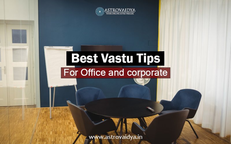 Best Vastu tips for Office