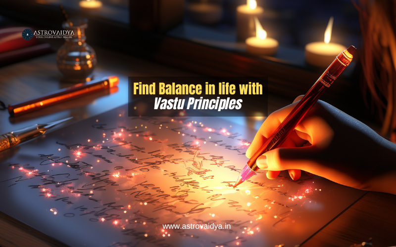 Find Balance in life with Vastu Principles