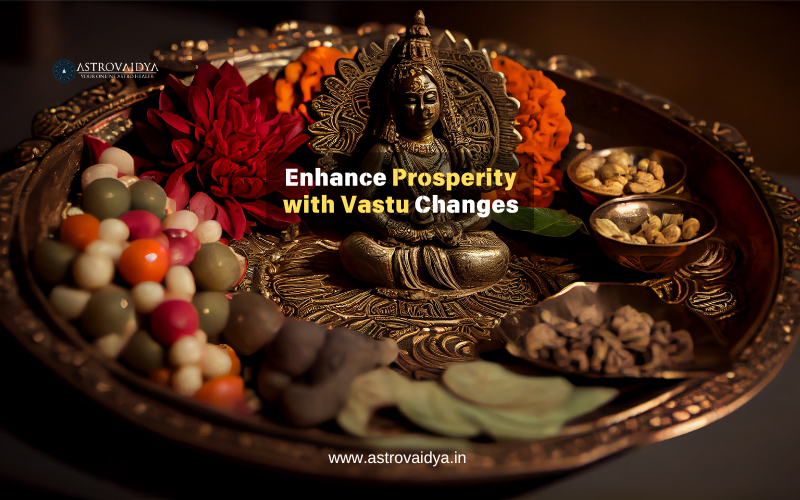 Enhance Prosperity with Vastu Changes |