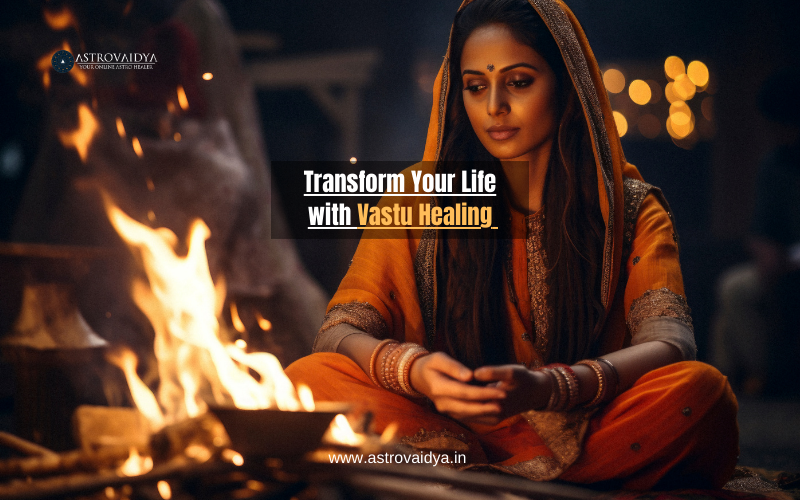 Transform Your Life with Vastu Healing