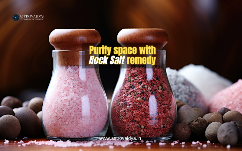 Purify space with Rock Salt remedy