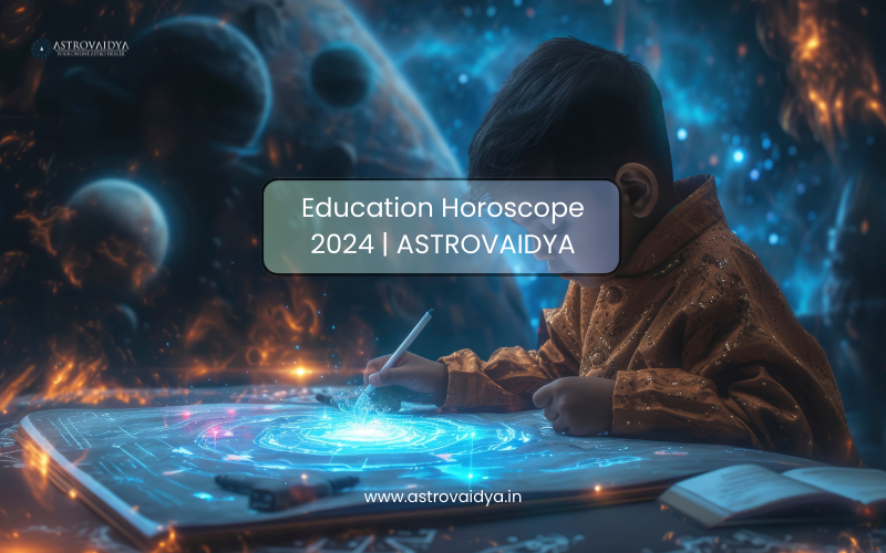 Education Horoscope 2024