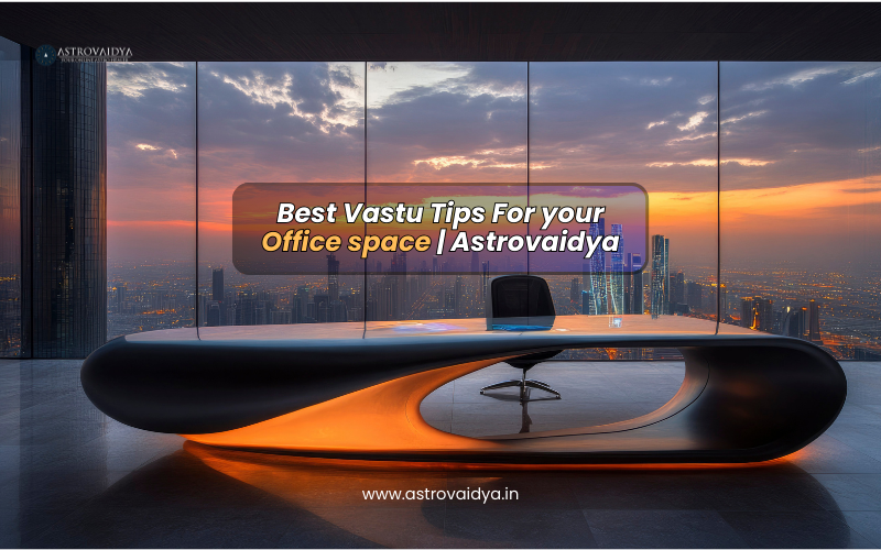 Best Vastu Tips For Office