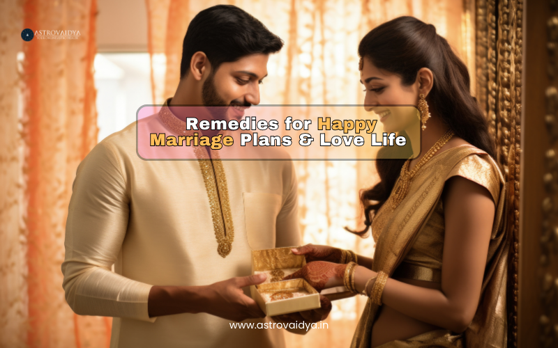 Remedies for Happy Marriage Plans & Love Life | Astrovaidya