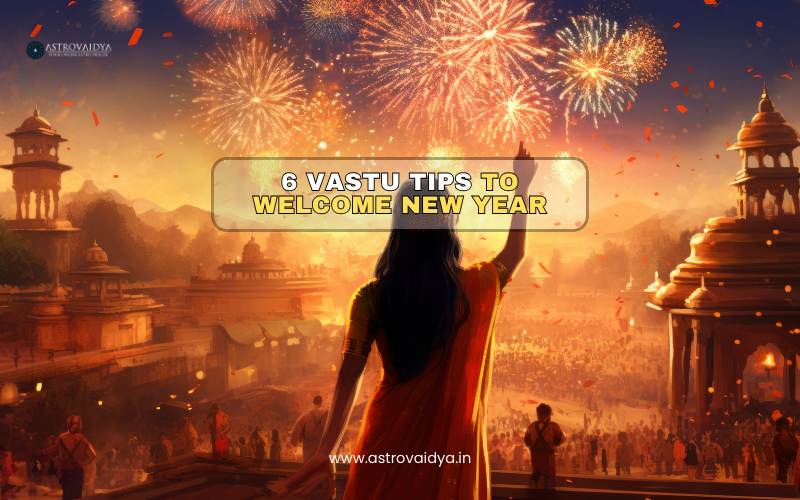 6 Vastu Tips to Welcome the New Year