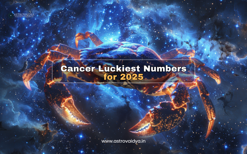 Cancer Luckiest Numbers for 2025